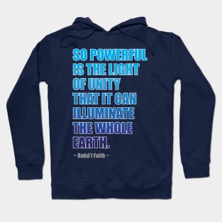 So Powerful is the Light of Unity... Hoodie